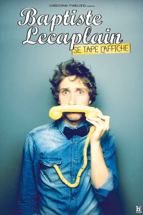 Baptiste Lecaplain se tape l'affiche