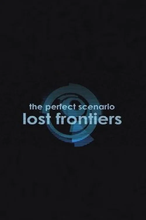 The Perfect Scenario: Lost Frontiers