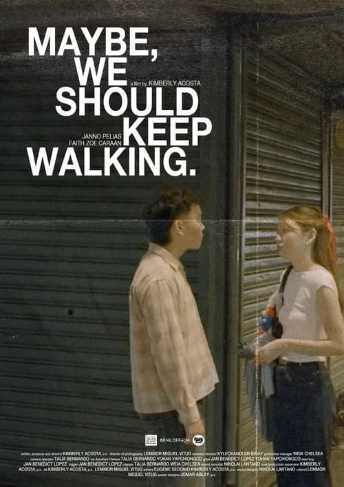 Maybe, we should keep walking.